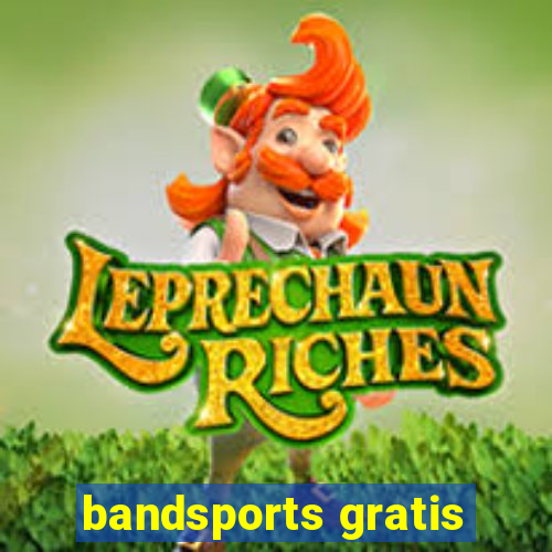 bandsports gratis